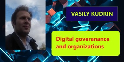 Vasily Kudrin. Digital governance and organizations