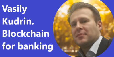 Vasily Kudrin. Blockchain for banking